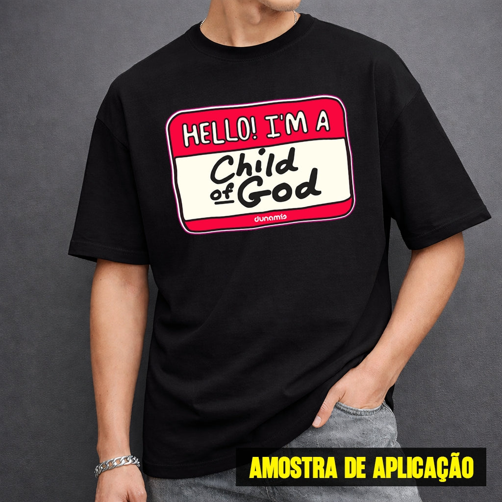 Estampa DTF - 28cm - Hello! I'm A Child Of God - Cod.102