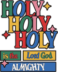 Estampa DTF - 28cm - Holy Holy Holy - Cod.103