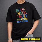 Estampa DTF - 28cm - Holy Holy Holy - Cod.103