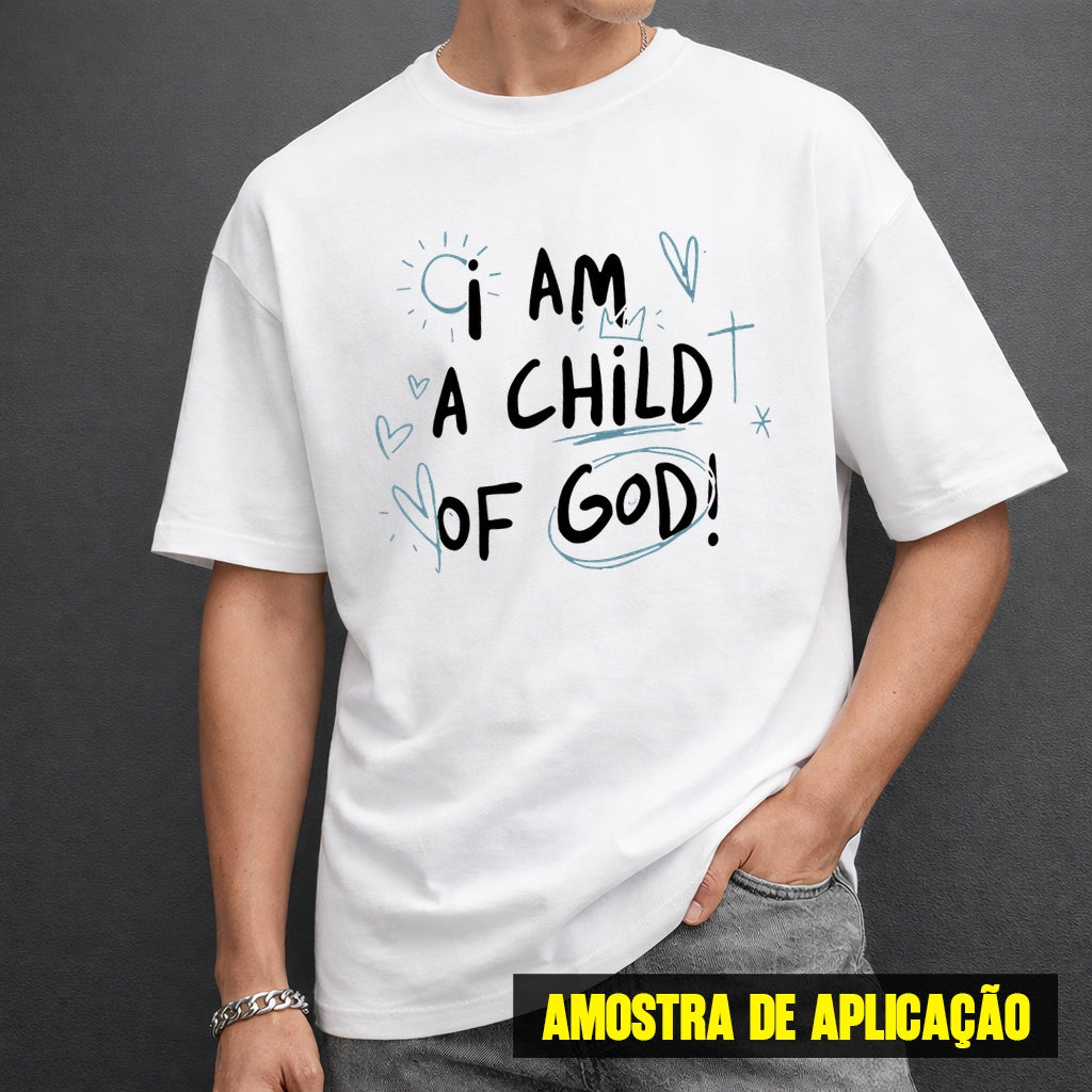 Estampa DTF - 28cm - I Am A Child Of God - Cod.109