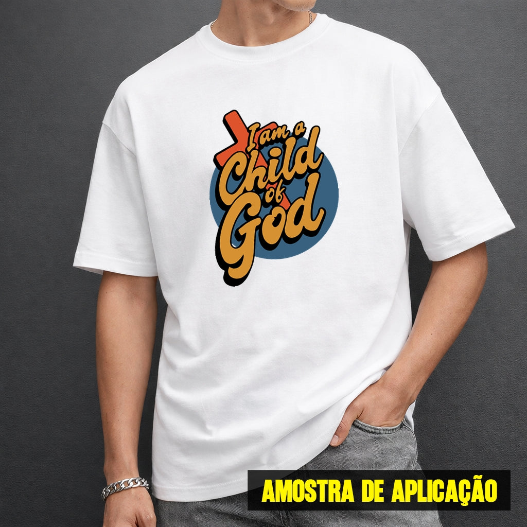 Estampa DTF - 28cm - I Am A Child Of God - Cod.110