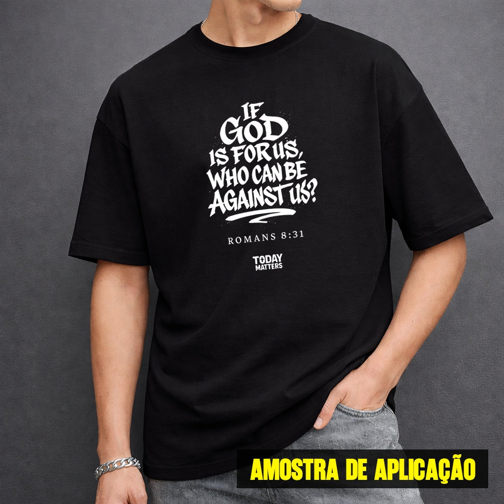 Estampa DTF - 28cm - If God Is For Us - Cod.111