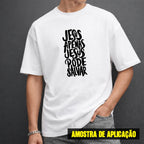 Estampa DTF - 28cm - Jesus Apenas Jesus Pode Salvar - Cod.121