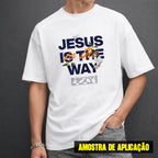 Estampa DTF - 28cm - Jesus Is The Way - Cod.126