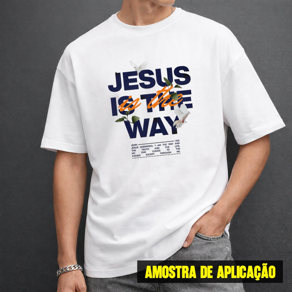Estampa DTF - 28cm - Jesus Is The Way - Cod.126