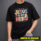 Estampa DTF - 28cm - Jesus Is My Hero - Cod.132