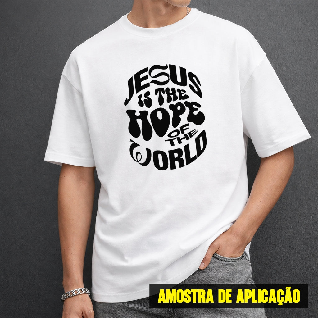 Estampa DTF - 28cm - Jesus Is The Hope Of The World - Cod.134