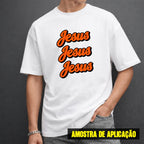 Estampa DTF - 28cm - Jesus Jesus Jesus - Cod.135