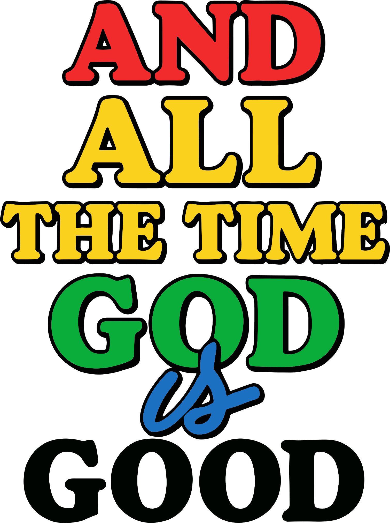 Estampa DTF - 28cm - And All The Time God Is Good - Cod.14
