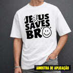 Estampa DTF - 28cm - Jesus Save Bro - Cod.147