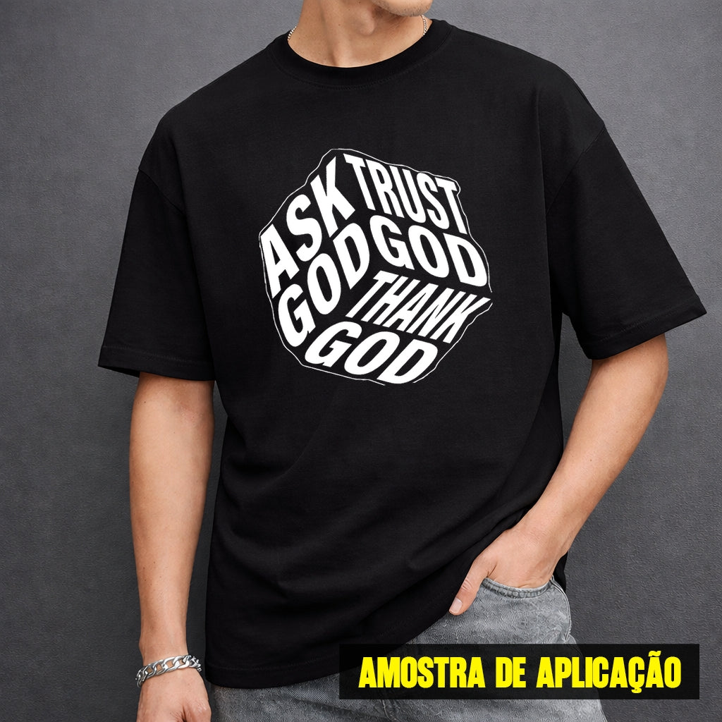 Estampa DTF - 28cm - Ask Trust God - Cod.15