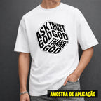 Estampa DTF - 28cm - Ask Trust God - Cod.15