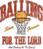 Estampa DTF - 28cm - Balling For The Lord - Cod.16