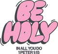 Estampa DTF - 28cm - Be Holy - Cod.17