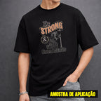 Estampa DTF - 28cm - Be Strong - Cod.19