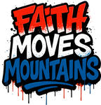 Estampa DTF - 28cm - Faith Moves Mountains - Cod.41