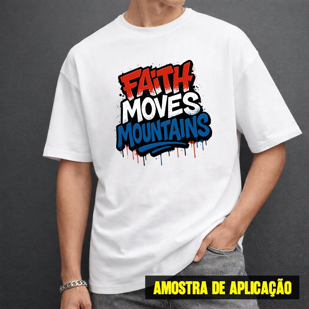 Estampa DTF - 28cm - Faith Moves Mountains - Cod.41