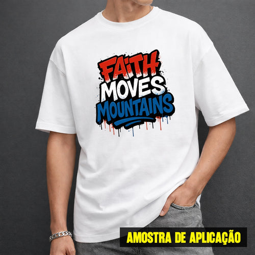 Estampa DTF - 28cm - Faith Moves Mountains - Cod.41