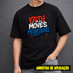 Estampa DTF - 28cm - Faith Moves Mountains - Cod.41
