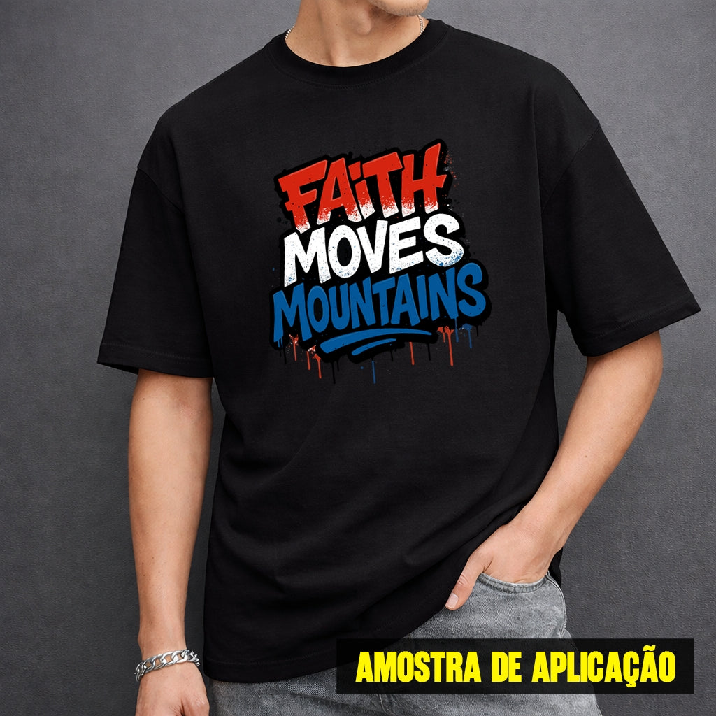 Estampa DTF - 28cm - Faith Moves Mountains - Cod.41