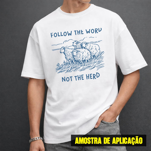 Estampa DTF - 28cm - Follow The Word Not The Herd - Cod.51