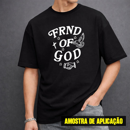 Estampa DTF - 28cm - Frnd Of God - Cod.58