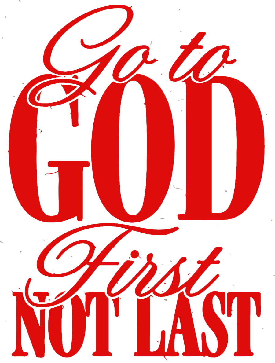 Estampa DTF - 28cm - Go To God First Not Last - Cod.62
