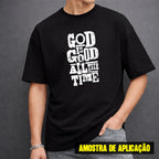 Estampa DTF - 28cm - God Is Good All The Time - Cod.70
