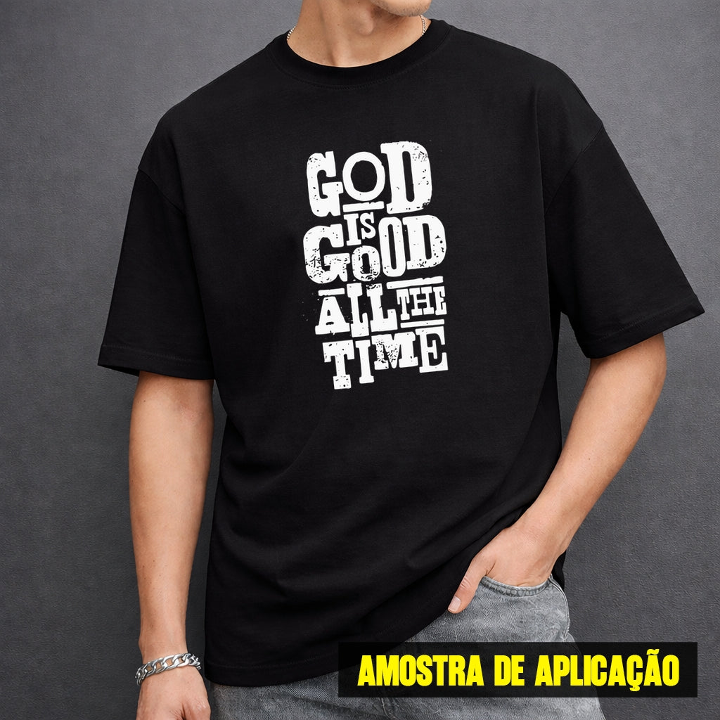 Estampa DTF - 28cm - God Is Good All The Time - Cod.70