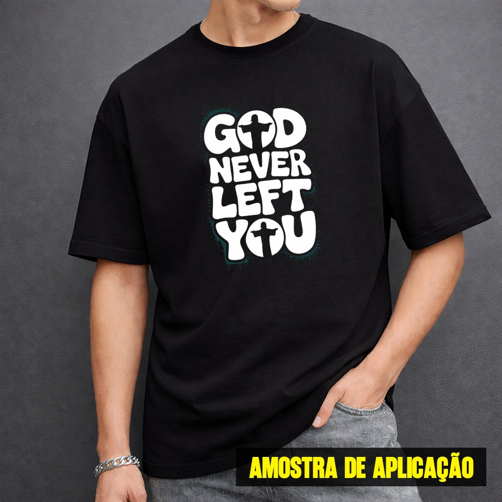 Estampa DTF - 28cm - God Never Left You - Cod.74