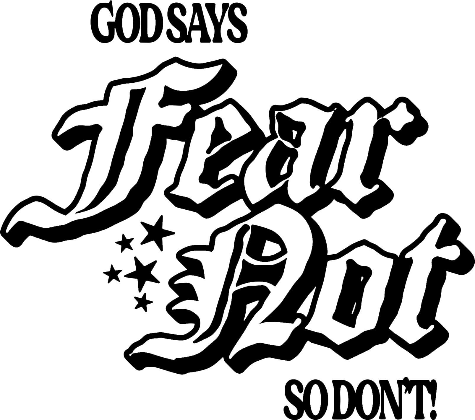 Estampa DTF - 28cm - God Says Fear Dat So Dont - Cod.75