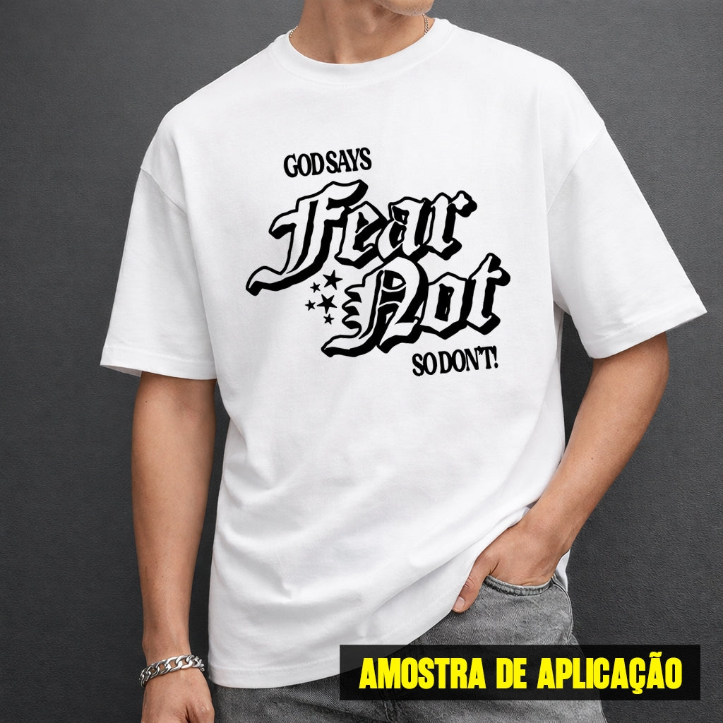 Estampa DTF - 28cm - God Says Fear Dat So Dont - Cod.75