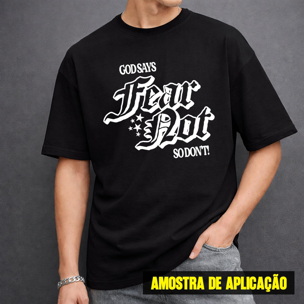 Estampa DTF - 28cm - God Says Fear Dat So Dont - Cod.75