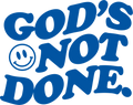Estampa DTF - 28cm - God's Not Done - Cod.82