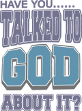 Estampa DTF - 28cm - Have You Talked To God About It - Cod.89