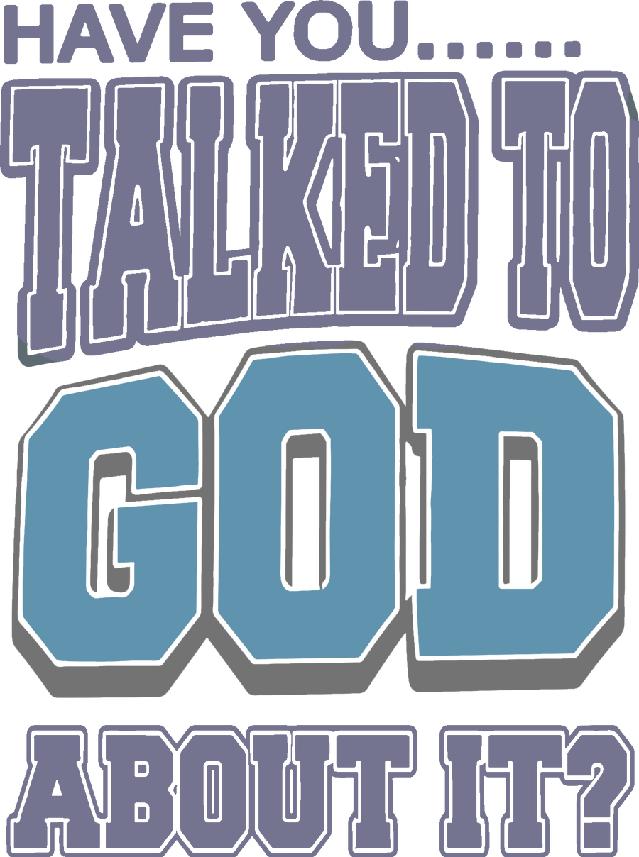 Estampa DTF - 28cm - Have You Talked To God About It - Cod.89