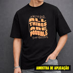 Estampa DTF - 28cm - All Things Are Possible - Cod.09