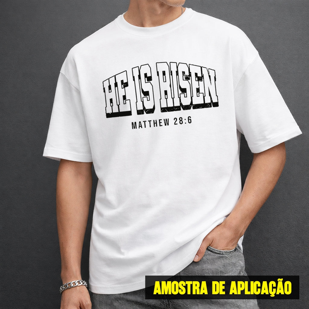 Estampa DTF - 28cm - He Is Risen - Cod.90