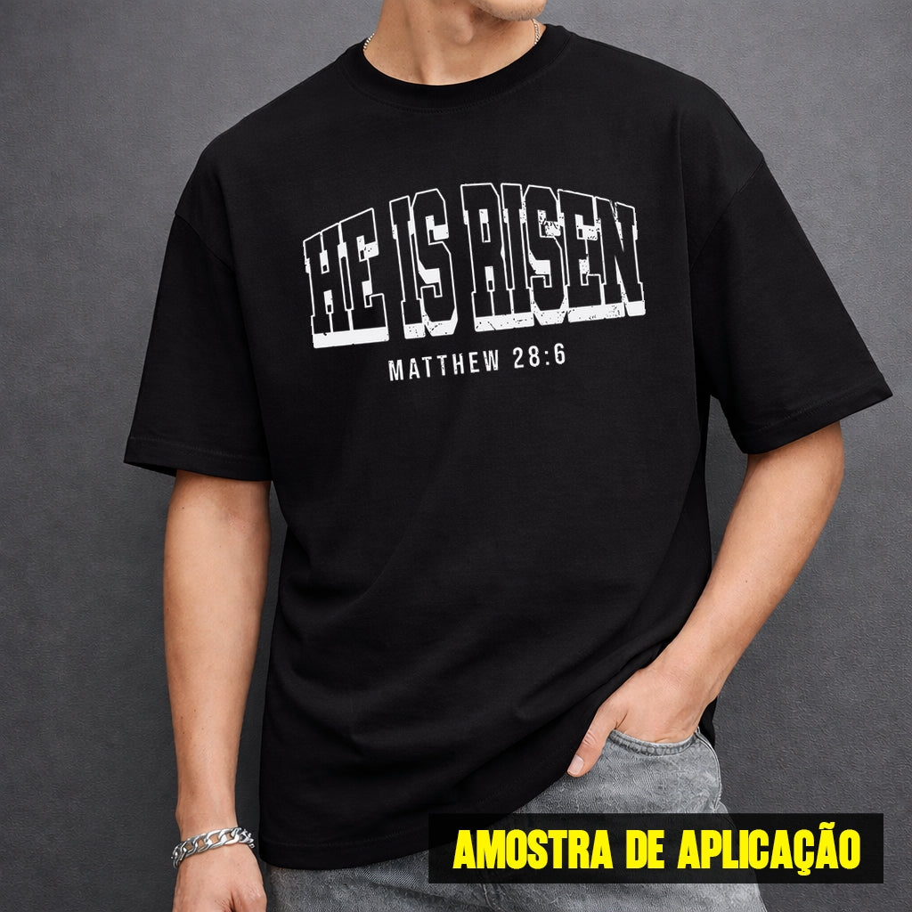 Estampa DTF - 28cm - He Is Risen - Cod.90
