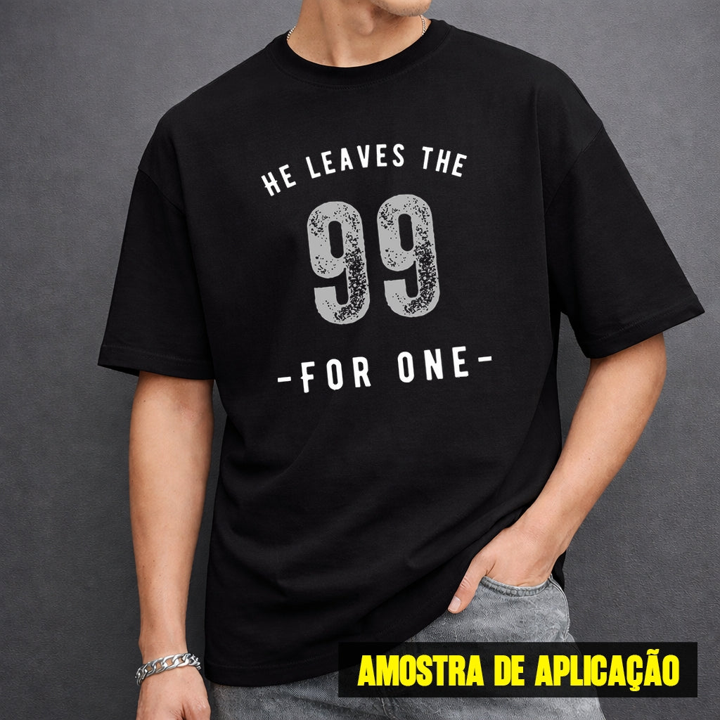 Estampa DTF - 28cm - He Leaves The 99 - Cod.94