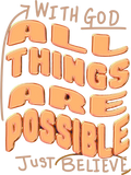 Estampa DTF - 28cm - All Things Are Possible - Cod.09